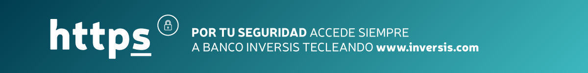 Por tu seguridad accede siempre tecleando www.inversis.com