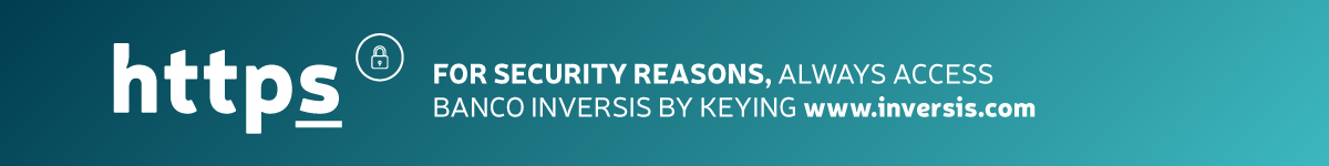 For your security, always access by typing www.inversis.com